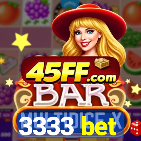 3333 bet